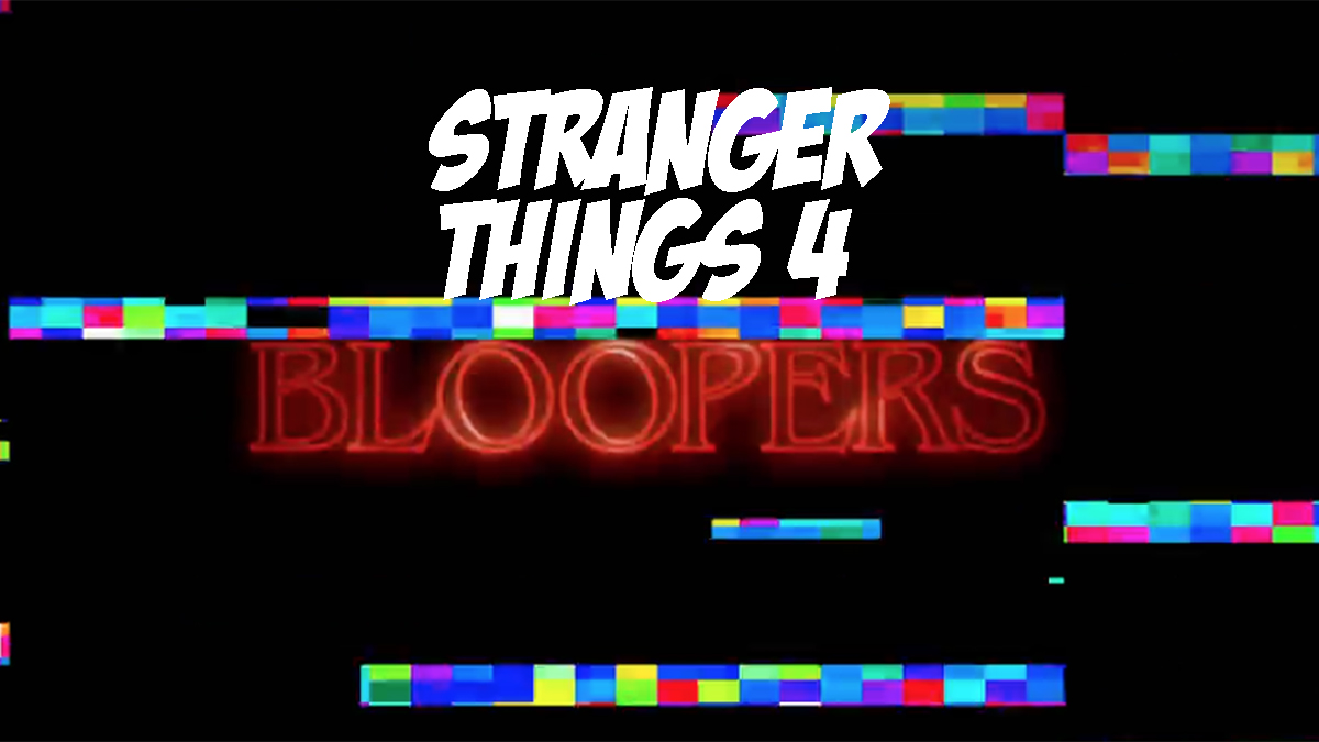 Stranger Things Season 4 Bloopers
